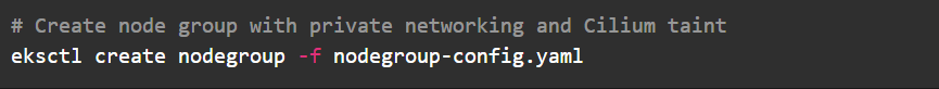 Create EKS managed node group with private networking and Cilium taint using eksctl nodegroup-config.yaml